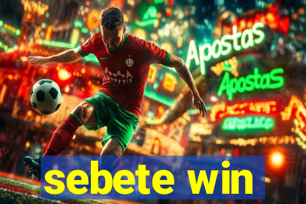 sebete win